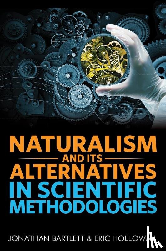  - Naturalism and Its Alternatives in Scientific Methodologies