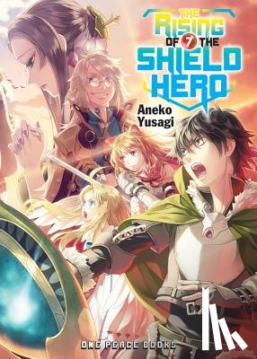 Yusagi, Aneko - The Rising of the Shield Hero Volume 07: Light Novel
