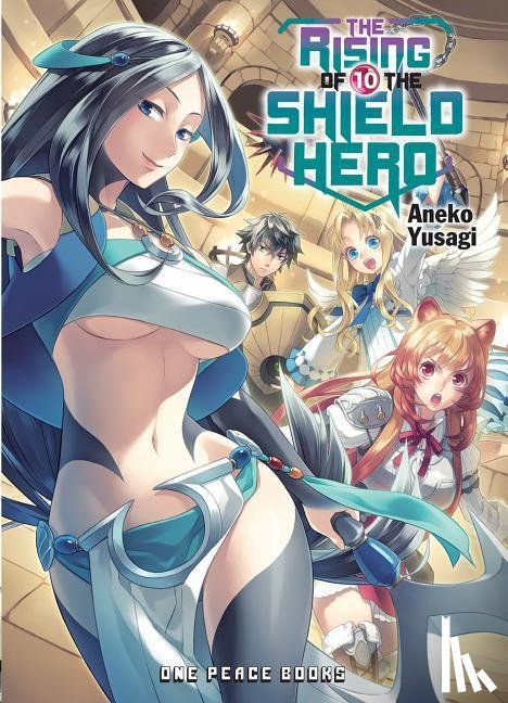 Yusagi, Aneko - The Rising of the Shield Hero Volume 10: Light Novel