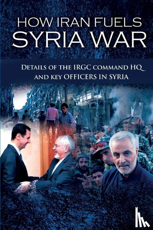 U S Representative Office, Ncri- - How Iran Fuels Syria War