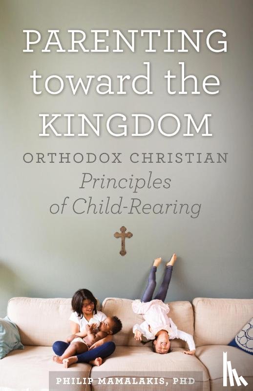 Mamalakis, Philip - Parenting Toward the Kingdom