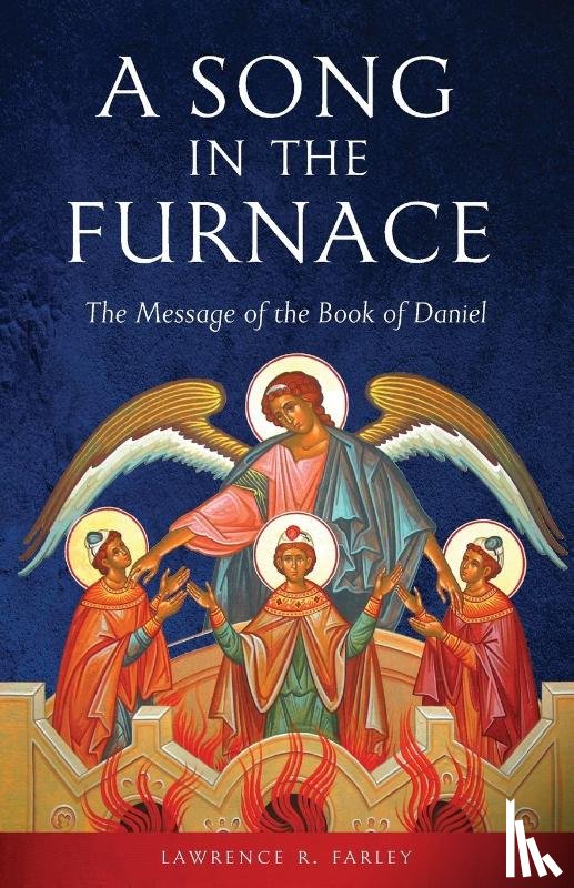 Farley, Lawrence R - A Song in the Furnace