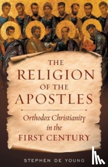 de Young, Stephen - The Religion of the Apostles