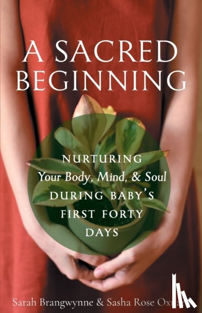 Brangwynne, Sarah, Oxnard, Sarah Rose - A Sacred Beginning