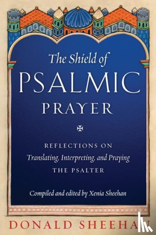 Sheehan, Donald - The Shield of Psalmic Prayer