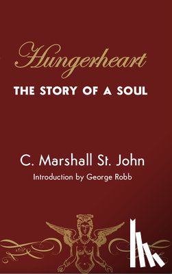 Robb, George - Hungerheart: The Story of a Soul