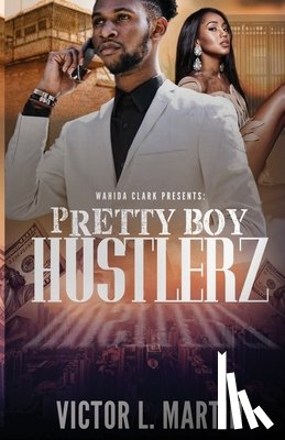 Martin, Victor L - Pretty Boy Hustlerz Part 1