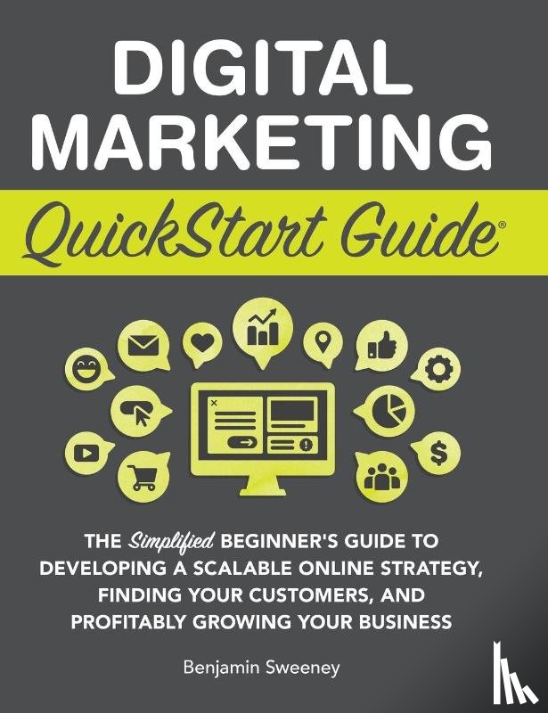 Sweeney, Benjamin - Digital Marketing QuickStart Guide
