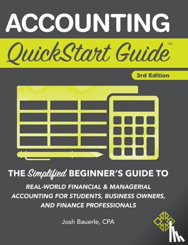 Bauerle Cpa, Josh - Accounting QuickStart Guide