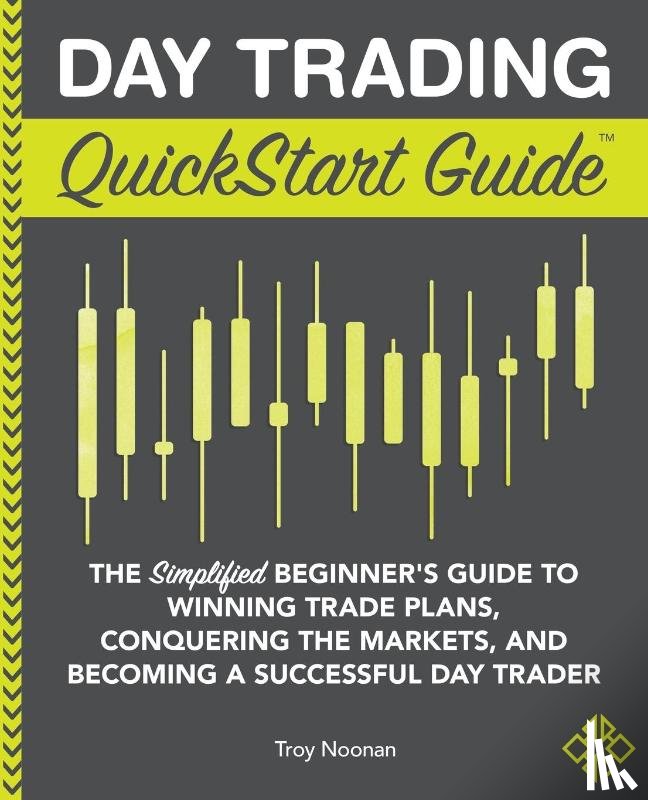 Noonan, Troy - Day Trading QuickStart Guide