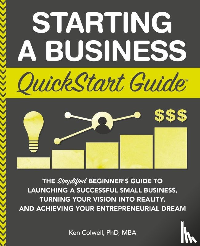 Colwell Mba, Ken - Starting a Business QuickStart Guide