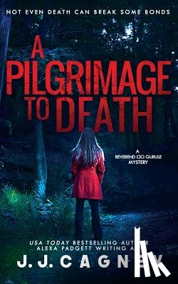 Cagney, J J, Padgett, Alexa - A Pilgrimage to Death