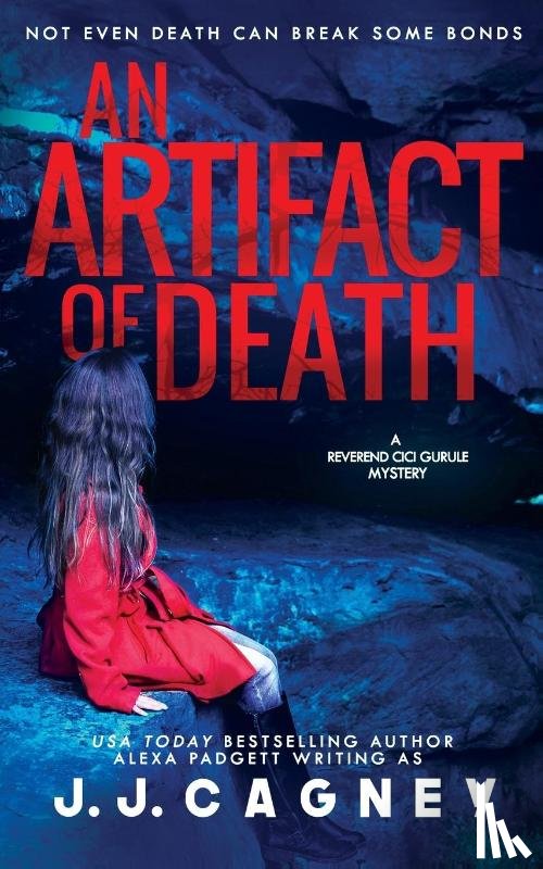 Cagney, J J, Padgett, Alexa - An Artifact of Death