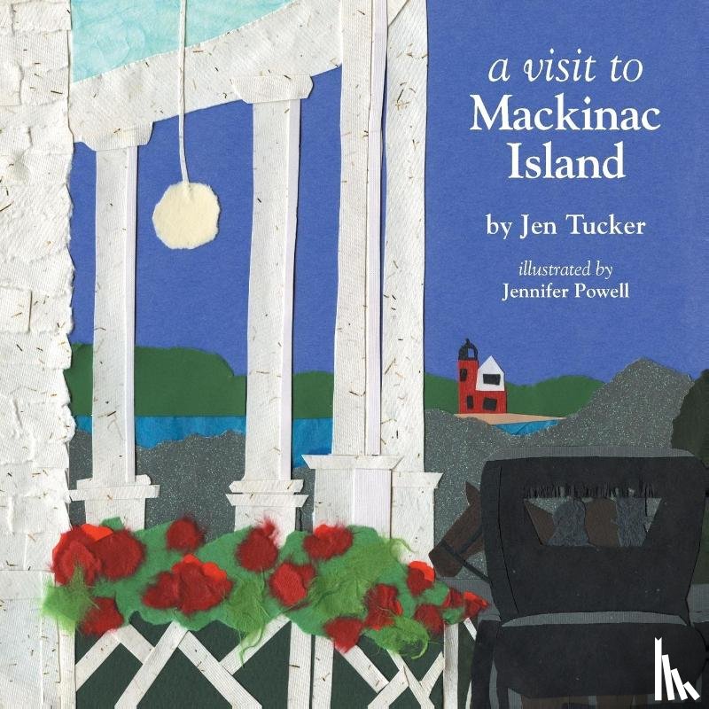 Tucker, Jen - A Visit to Mackinac Island