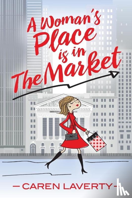 Laverty, Caren - A Woman's Place is in The Market