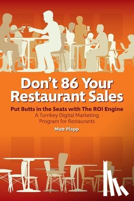 Plapp, Matt - Don't 86 Your Restaurant Sales