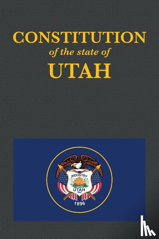  - The Constitution of the State of Utah