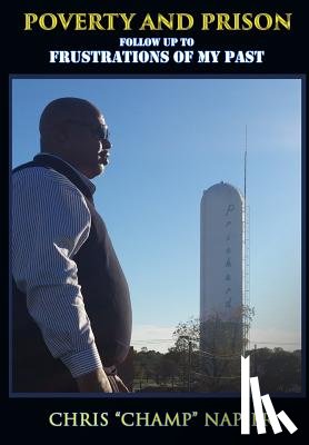 Napier, Chris 'champ' - Poverty and Prison