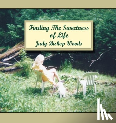 Bishop Woods, Judy - Finding the Sweetness of Life