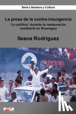 Rodriguez, Ileana - La Prosa De La Contra-insurgencia
