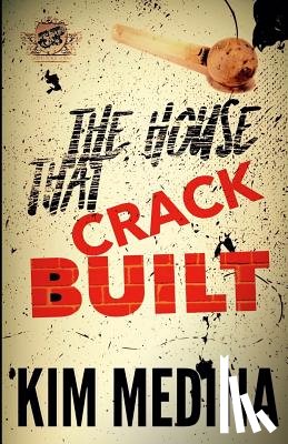 Medina, Kim - The House That Crack Built (The Cartel Publications Presents)