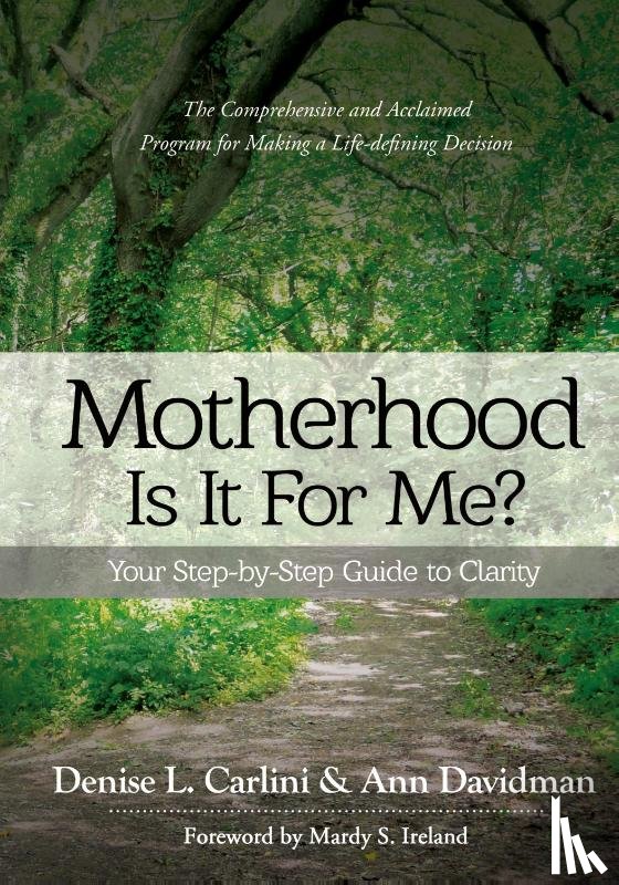 Carlini, Denise L, Davidman, Ann - Motherhood - Is It for Me?