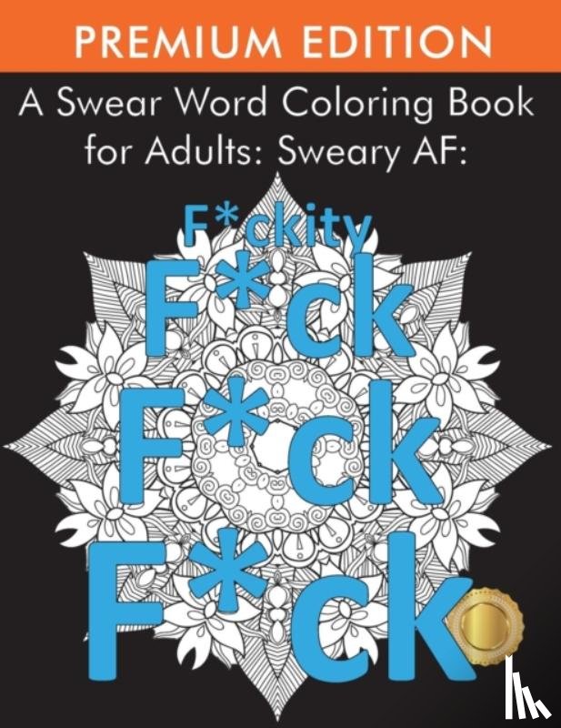 Adult Coloring Books, Coloring Books for Adults, Swear Word Coloring Book for Adults - A Swear Word Coloring Book for Adults