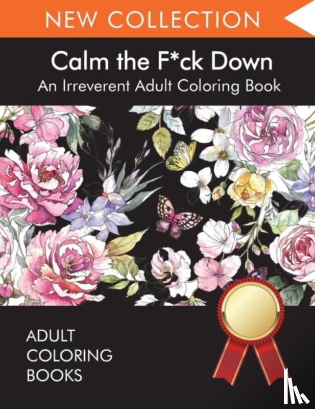 Adult Coloring Books, Swear Word Coloring Book, Adult Colouring Books - Calm the F*ck Down