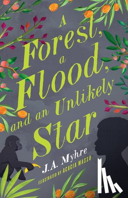 Myhre, J A - A Forest, a Flood, and an Unlikely Star