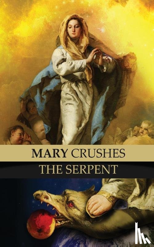 Anonymous Exorcist, Priest - Mary Crushes the Serpent AND Begone Satan!