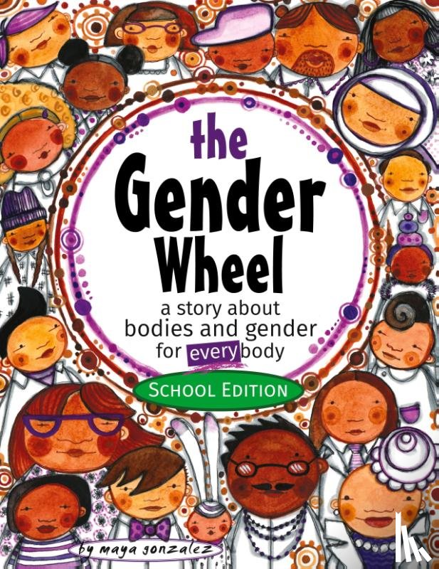 Gonzalez, Maya Christina - The Gender Wheel - School Edition