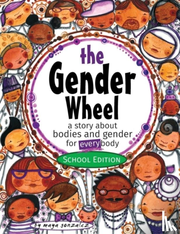 Gonzalez, Maya Christina - The Gender Wheel - School Edition