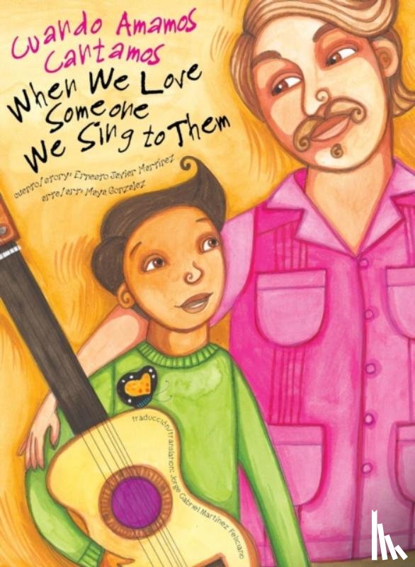 Martinez, Ernesto Javier - When We Love Someone We Sing to Them