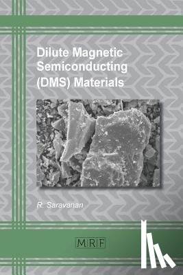 Saravanan, R (Department of Chemistry College of Science King Saud University Riyadh Saudi Arabia) - Dilute Magnetic Semiconducting (DMS) Materials