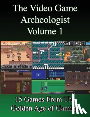 Slaton, Derek - The Video Game Archeologist