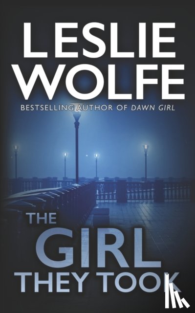 Wolfe, Leslie - The Girl They Took