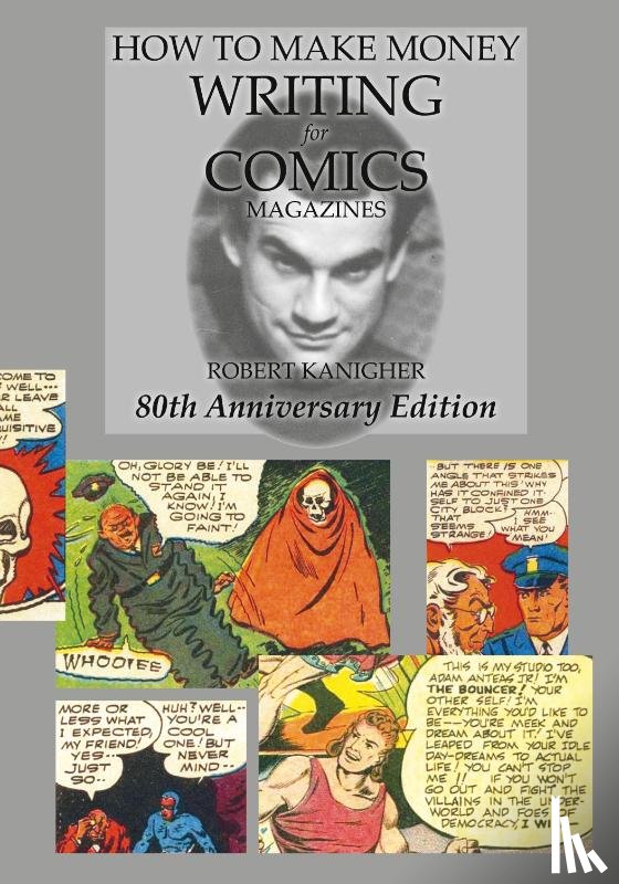 Kanigher, Robert - How to Make Money Writing for Comics Magazines