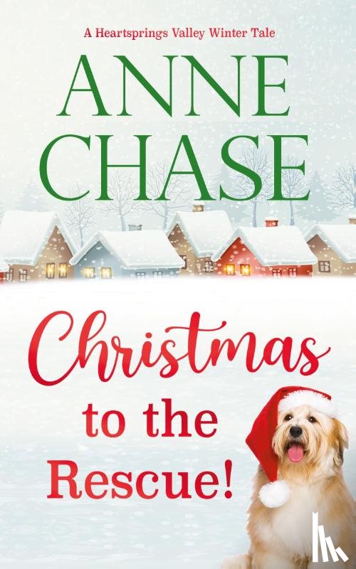 Chase, Anne - Christmas to the Rescue!