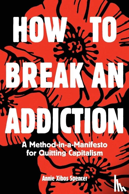 Spencer, Annie - How to Break an Addiction