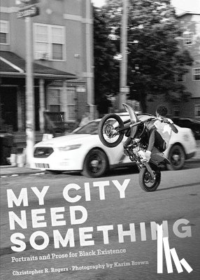 Rogers, Christopher R. - My City Need Something