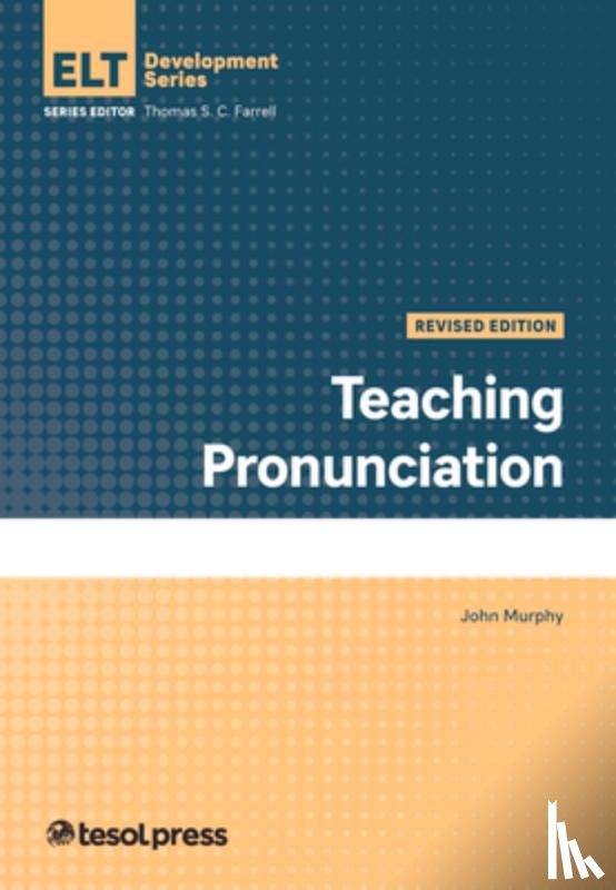 Murphy, John - Teaching Pronunciation, Revised