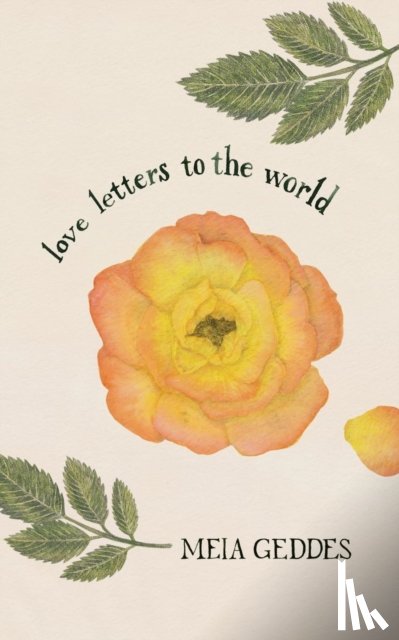 Geddes, Meia - Love Letters to the World