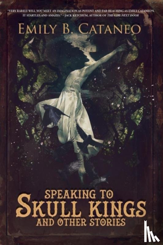 Cataneo, Emily B - Speaking to Skull Kings and Other Stories