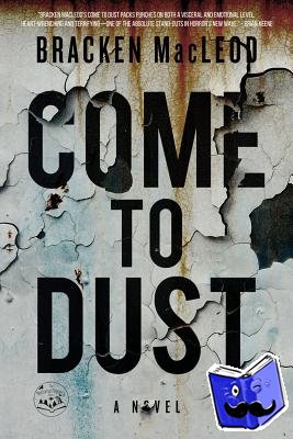 MacLeod, Bracken - Come to Dust