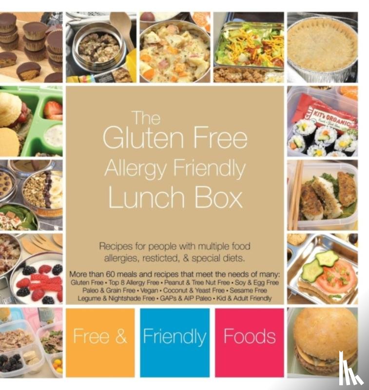 Foods, Free and Friendly, Chef, The Allergy - The Gluten Free Allergy Friendly Lunch Box