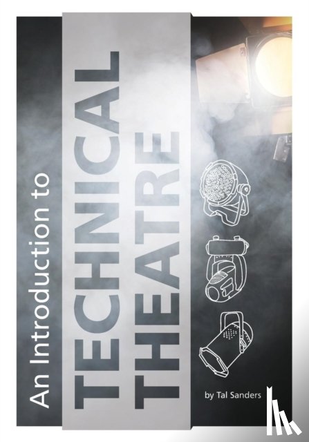 Sanders, Tal - An Introduction to Technical Theatre