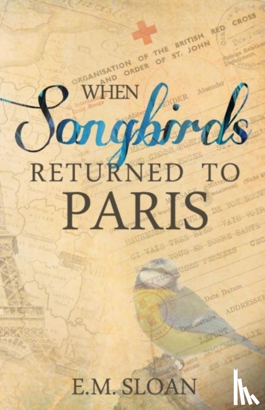 Sloan, E M - When Songbirds Returned to Paris