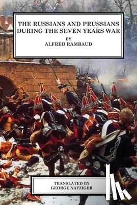 Rambaud, Alfred - Russians and Prussians in the Seven Years War
