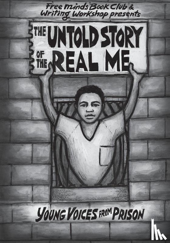 Free Minds Writers, Writers - The Untold Story of the Real Me