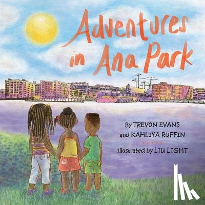 Ruffin, Kahliya, Evans, Trevon - Adventures in Ana Park